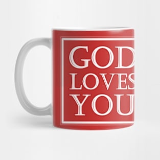 God Loves You - On the Back of Mug